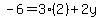 -6=3%282%29%2B2y
