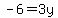-6=3y