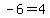 -6=4