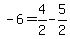 -6=4%2F2-5%2F2