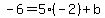 -6=5%28-2%29%2Bb