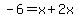 -6=x%2B2x