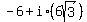 -6+%2B+i%2A%286sqrt%283%29%29