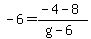 -6+=+%28-4-8%29%2F%28g-6%29