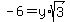 -6+=+y%2Asqrt%283%29