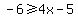 -6+%3E=+4x-5