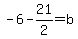 -6+-+21%2F2+=+b
