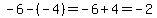 -6-%28-4%29=-6%2B4=-2