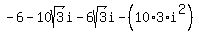 -6-10sqrt%283%29+i-6sqrt%283%29+i-%2810%2A3%2Ai%5E2%29