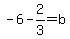 -6-2%2F3=b
