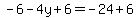 -6-4y%2B6=-24%2B6