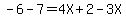 -6-7=4X%2B2-3X