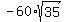 -60%2Asqrt%2835%29
