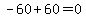 -60%2B60=0