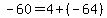 -60=4%2B%28-64%29