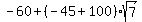 -60+%2B+%28-45+%2B+100%29%2Asqrt%287%29