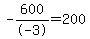 -600%2F-3+=+200