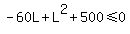 -60L%2BL%5E2%2B500%3C=0