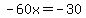 -60x+=+-30