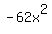 -62x%5E2