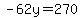 -62y=270