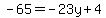 -65=-23y%2B4