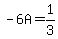 -6A=1%2F3