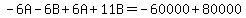 -6A-6B%2B6A%2B11B=-60000%2B80000