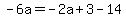 -6a=-2a%2B3-14