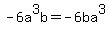 -6a%5E3b=-6ba%5E3