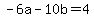 -6a+-10b+=+4
