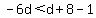 -6d%3Cd%2B8-1
