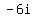 -6i