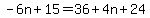 -6n%2B15=36%2B4n%2B24