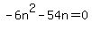 -6n%5E2-54n=0