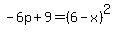 -6p%2B9=%286-x%29%5E2