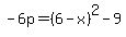 -6p=%286-x%29%5E2-9