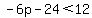 -6p-24%3C12
