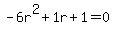 -6r%5E2%2B1r%2B1+=+0