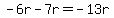-6r-7r=-13r