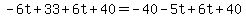 -6t%2B33%2B6t%2B40=-40-5t%2B6t%2B40