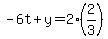 -6t%2By=2%282%2F3%29