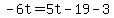 -6t=5t-19-3