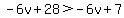 -6v%2B28%3E-6v%2B7