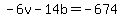 -6v-14b+=+-674