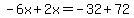 -6x%2B2x=-32%2B72