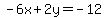 -6x%2B2y=-12