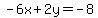 -6x%2B2y=-8