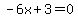 -6x%2B3=0