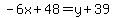 -6x%2B48=y%2B39